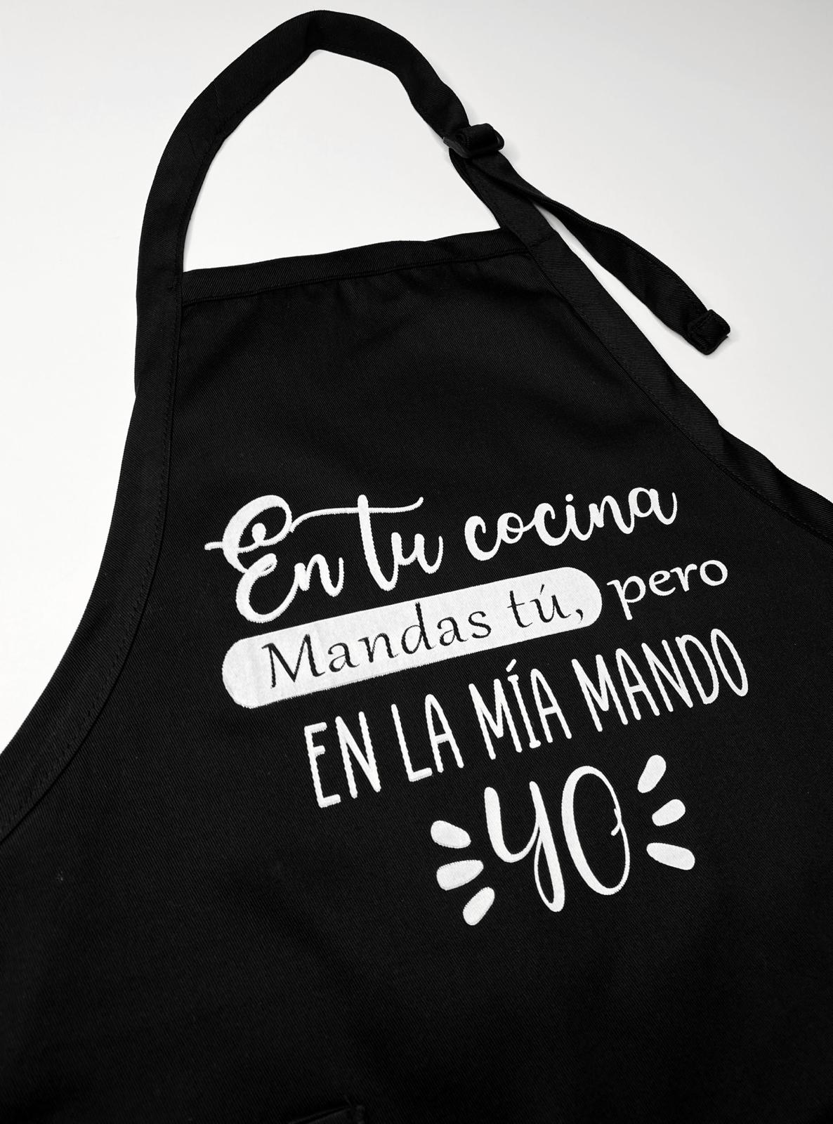 Apron "En tu cocina mandas tu pero en la mia mando yo"