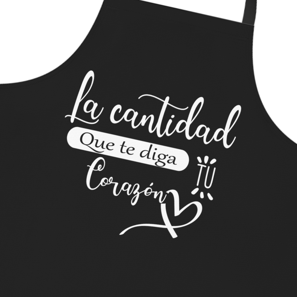 Apron "La cantidad que te diga tu corazón"