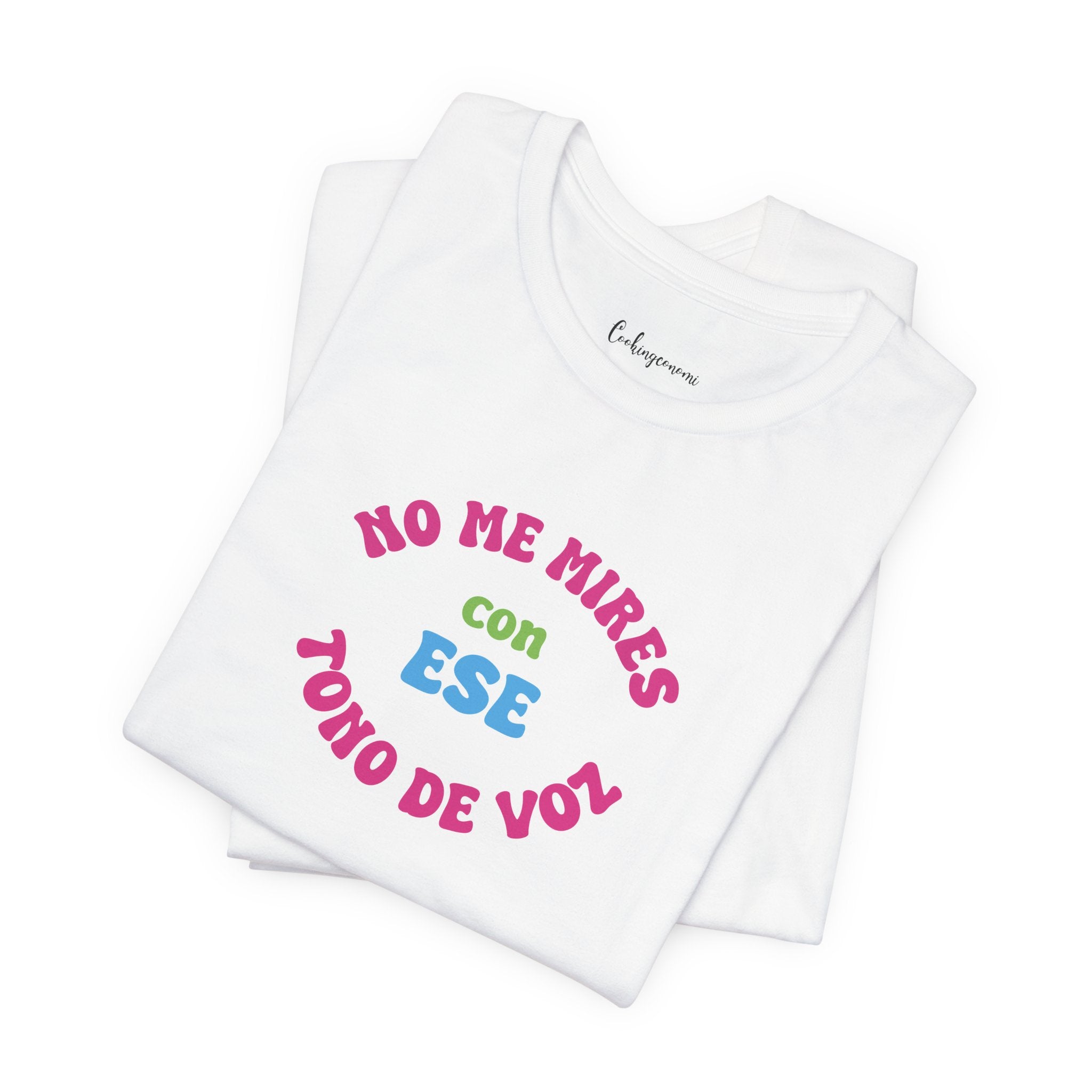 T-Shirt "No me mires con ese tono de voz"